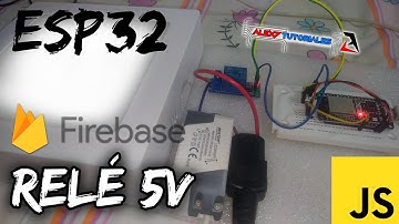 ESP32 y Firebase - Encender Relé de 5V (Lampara) con WIFI y JAVASCRIPT