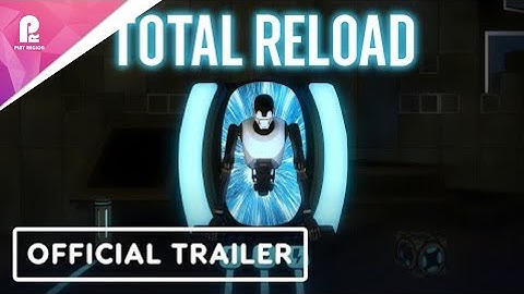 Total Reload | Official Launch Trailer | FHD 60fps
