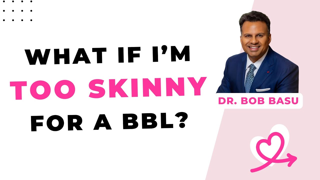 Not enough fat for a BBL? [Bob Basu, MD, Houston]