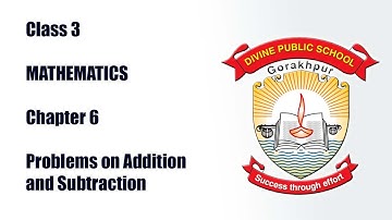 Class 3 Mathematics Chapter 6- - Problems on Addition and Subtraction