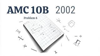 AMC 10B 2002  Problem 2 Breakdown