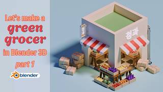 How to make a green grocer building in Blender 3D tutorial - Part 1
