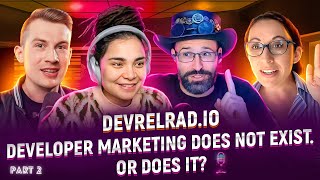 DevRel Radio: "Developer marketing does not exist. Or does it?" with Katie Miller  -  Ep 4. Part 2.