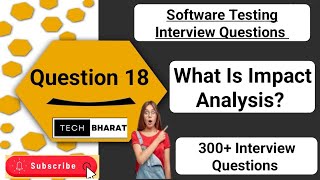 What Is Impact Analysis in software testing | Software testing interview questions | Tech Bharat