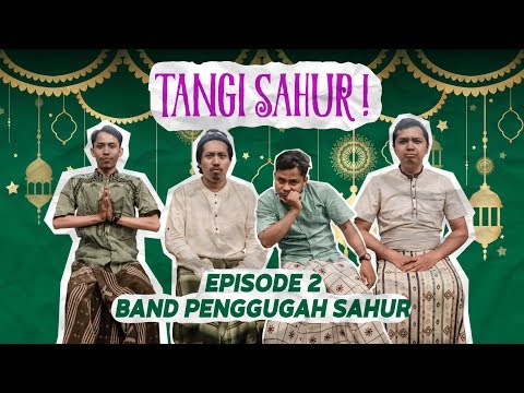 TANGI SAHUR EPS 2 - BAND PENGGUGAH SAHUR