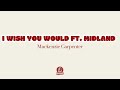 Karaoke I WISH YOU WOULD Mackenzie Carpenter Ft Midland