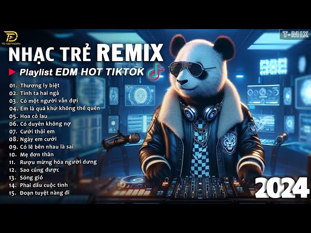 BXH Nhạc Trẻ Remix Hay Nhất Hiện Nay ♫ Top 20 Bản EDM TikTok Hay Nhất 2024 - EDM Hot TikTok 2024 class=