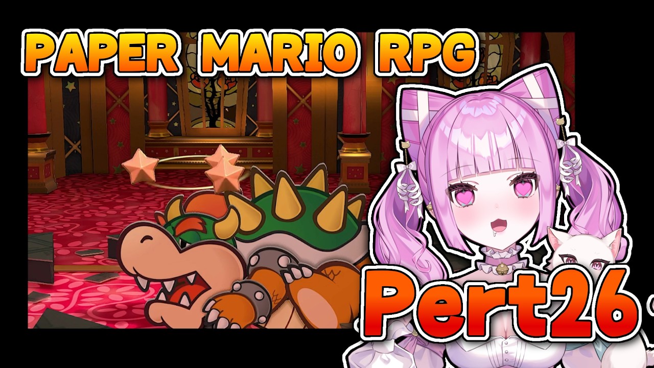 【ゲーム実況】嗚呼、愛しきクッパ様｜ペーパーマリオRPG#26
