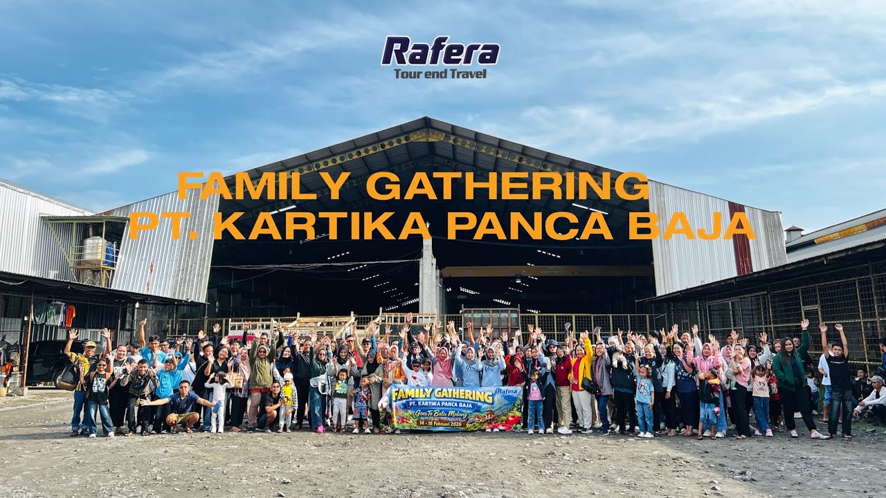FAMILY GATHERING PT. KARTIKA PANCA BAJA GOES TO BATU MALANG 3D2N | 14-16 FEBRUARI 2026