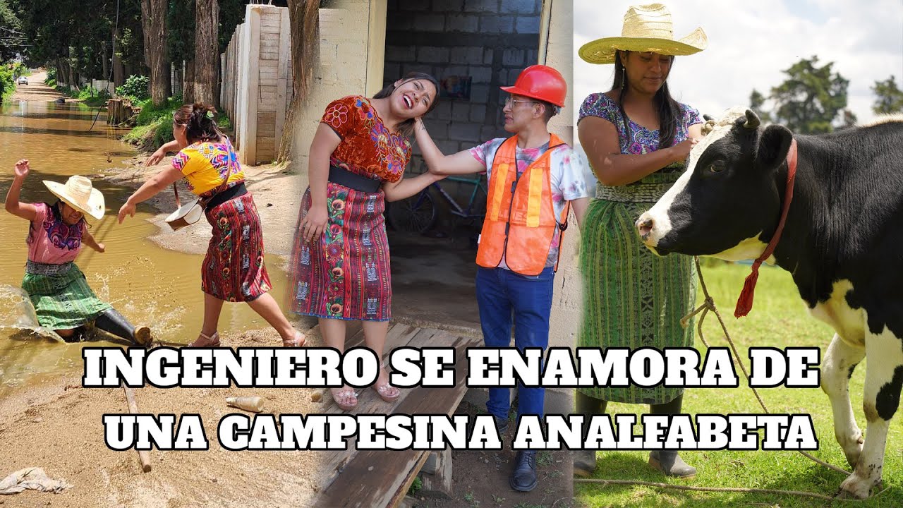 INGENIERO 👷‍♂️SE ENAMORA DE UNA CAMPESINA ANALFABETA