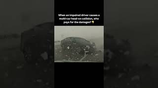 When an impaired driver causes a multi car head on collision, who pays for the damages 👇