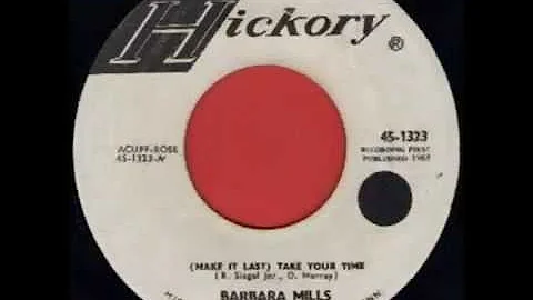 BARBARA MILLS - MAKE IT LAST TAKE YOUR TIME - HICK...