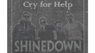 Shinedown - Cry for Help (Lyrics)