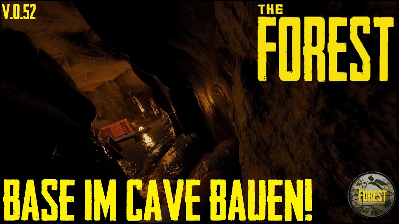 The Forest - Base im Cave bauen! - NO CHEAT!!! - [v.0.52] - YouTube