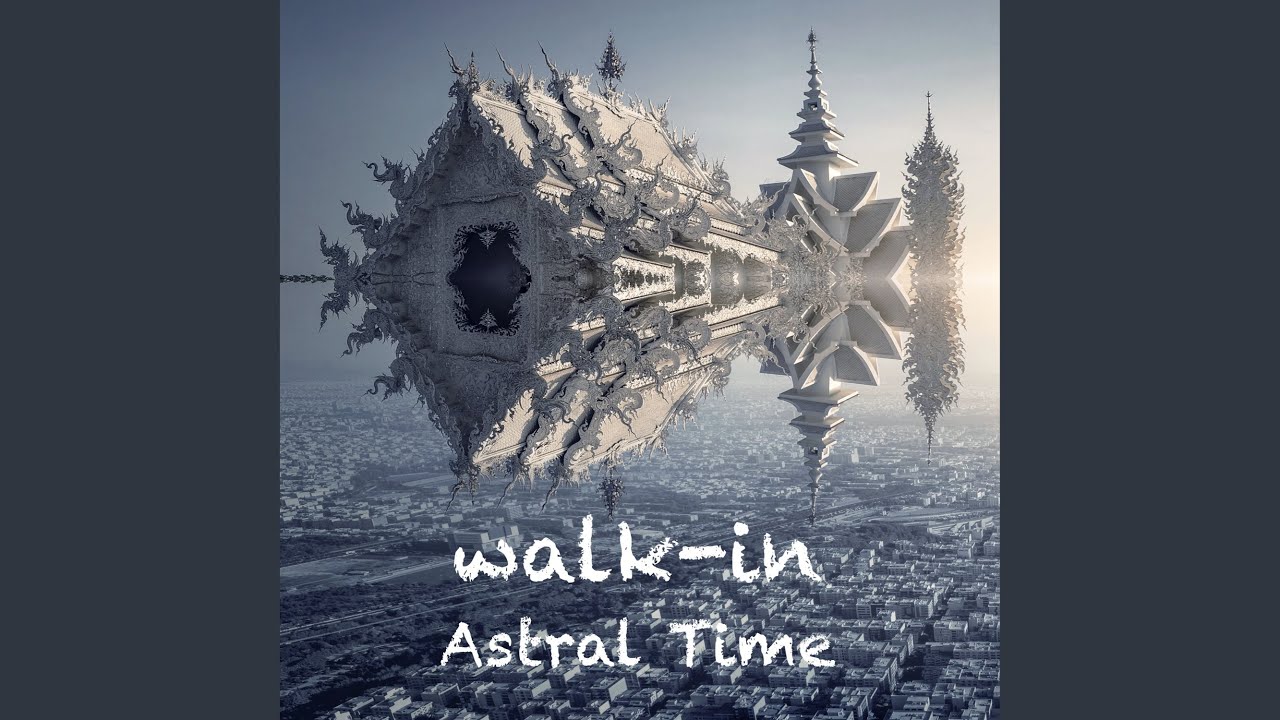 Watch Astral Time on YouTube Watch Astral Time on YouTube