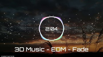 3D Music - EDM Fade Mix - Use Headset to sense adventure | AVEE PLAYER