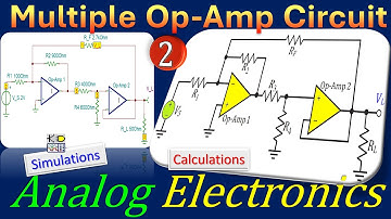 Analog Electronics ⭐ Multiple Op-Amp Circuit - Example 2 ⭐ Calculations & SPICE Simulations