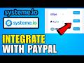How To Integrate Systeme.io With PayPal (2026) (Quick And Easy Guide)