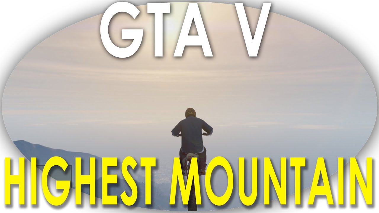GTA V - Highest Mountain MT Chiliad Cable Cart & Dirt Bike Base Jump GTA 5