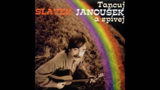 Slávek Janoušek - Neopouštěj mě