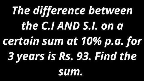 The difference between the C.I. and S.I.on a certain sum at 10% p.a.for 3 years is Rs. 93. Find sum.
