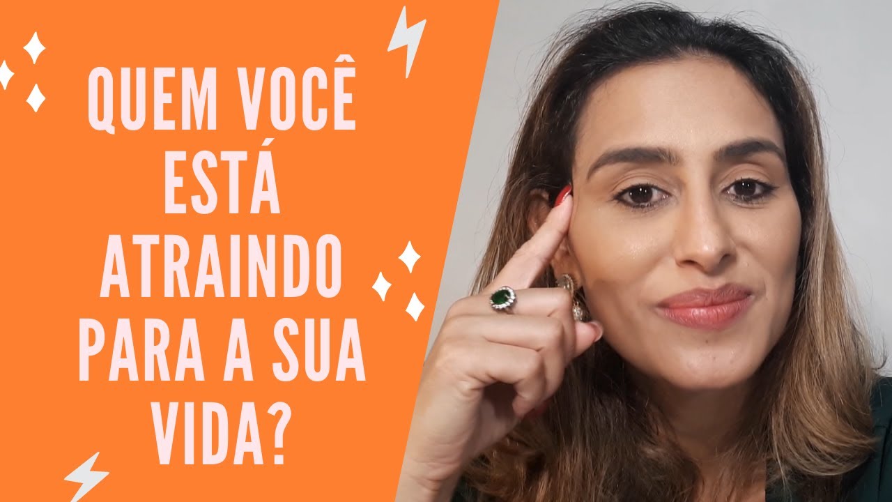 QUEM VOCÊ ESTÁ ATRAINDO PARA SUA VIDA? - YouTube