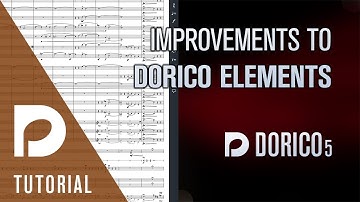 Improvements to Dorico Elements | Dorico 5