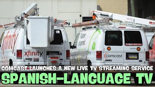 Comcast Is Now Offering A New Live TV Streaming Service For Spanish-Language TV