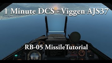 1 Minute DCS - Viggen AJS37 - RB-05 Missile Tutorial