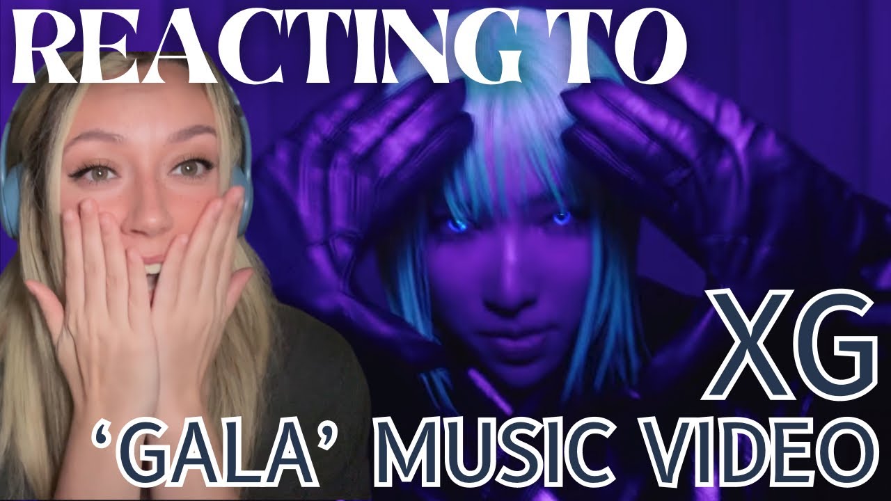 XG- GALA MUSIC VIDEO -FIRST TIME REACTION✨