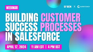 Building Customer Success Processes in Salesforce