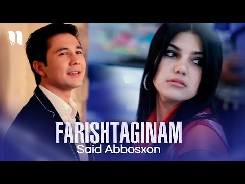 Said Abbosxon - Farishtaginam (Official Music Video)