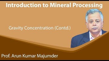 Lecture 49 : Gravity Concentration (Contd.)