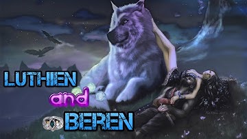 Chuyện Tình Luthien Và Beren | The Silmarillion | Chúa Tể Những Chiếc Nhẫn | The Hobbit