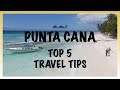 Punta Cana Top 5 Travel Tips