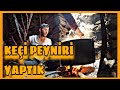 KEÇİ SÜTÜNDEN PEYNİR YAPIMI(KÖY PEYNİRİ )