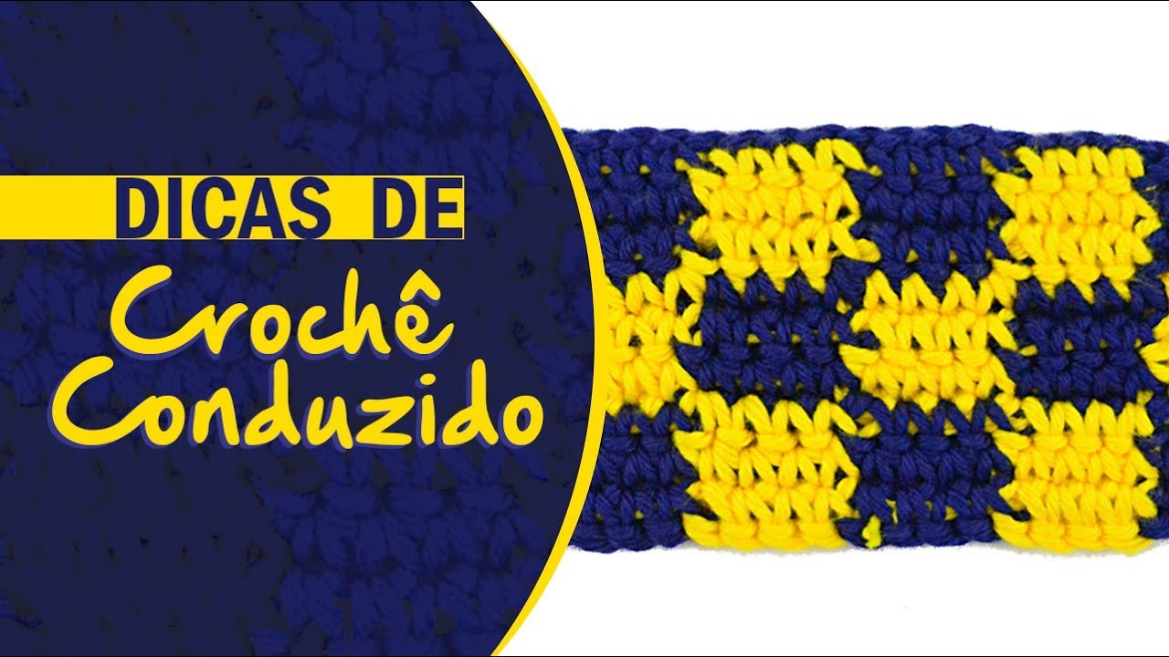 DICAS - CROCHÊ CONDUZIDO