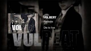 Volbeat - Parasite &amp; Die to live