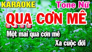 QUA CƠN MÊ KARAOKE - TONE NỮ [LA THỨ] NHẠC SỐNG AM | HUỲNH LÊ