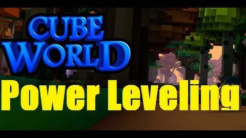 Cube World How to Power Level (Lame Way to Level)
