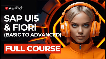 SAP UI5 & Fiori (Basic to Advanced) - Full Course | ZaranTech