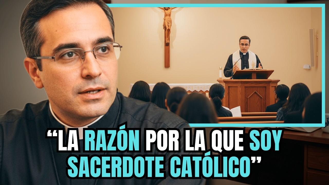RELATO EMOCIONANTE: Por que soy sacerdote católico y no un pastor protestante