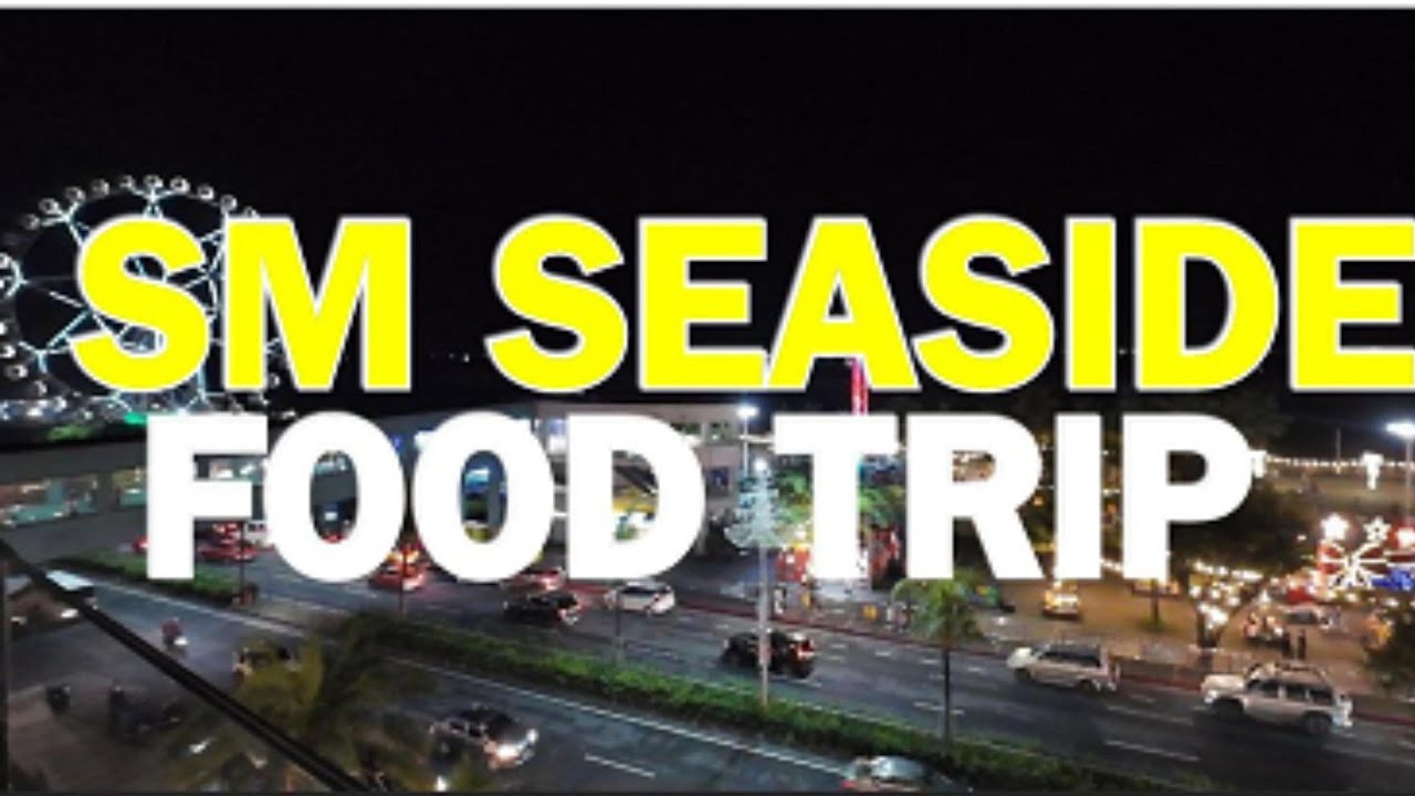 See your favorite restaurants and food trip at the SM Seaside MOA