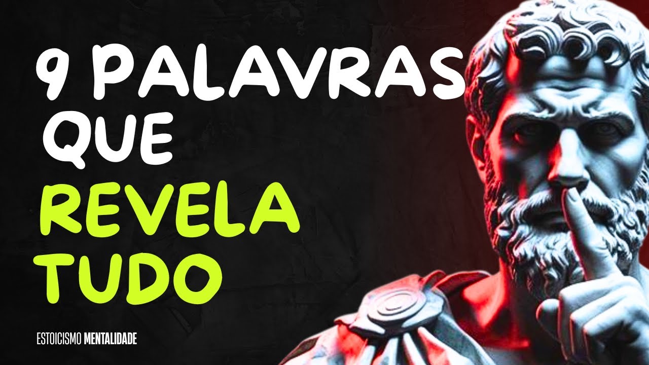 9 PALAVRAS que REVELAM quem é FALSO com você e quem é VERDADEIRO | Estoicismo