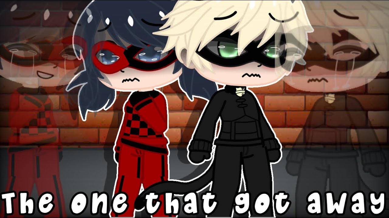 The one that got away || part 2 || ladynoir || mlb gcmv || enjoy!