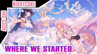 『Nightcore』- Where We Started (Lost Sky ft. Jex) - (Lyrics)