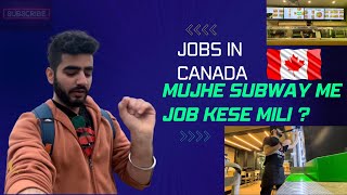 JOBS IN CANADA | I HOT A JOB AT SUBWAY | INTERNATIONAL STUDENTS | HOW TO MAKE DOLLARS IN CANADA