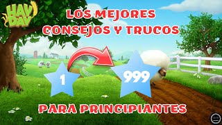 LOS MEJORES CONSEJOS Y TRUCOS PARA PRINCIPIANTES HAY DAY