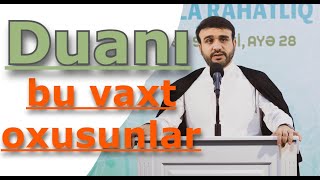 Hacı Ramil  Hacət istəyənlər  Duanı bu vaxt oxusunlar