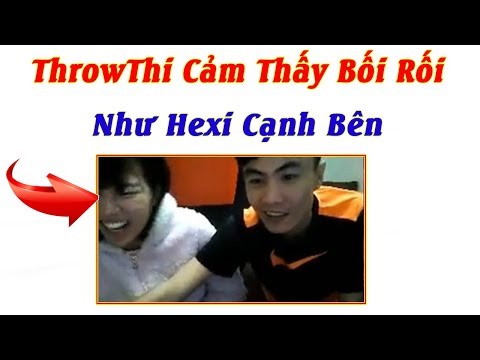 Video Như Hexi Cạnh Bên Khiến ThrowThi Cực Kỳ Bối Rối - youtube